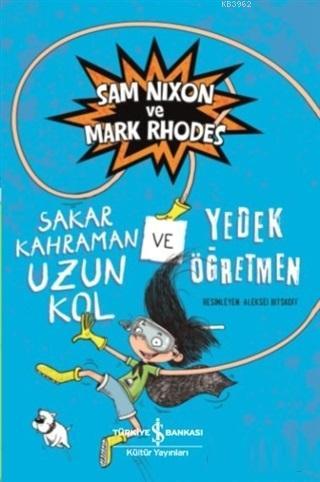 Sakar Kahraman Uzun Kol ve Yedek Öğretmen