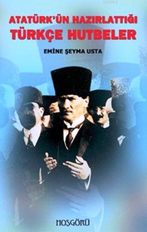 Atatürk'ün Hazırlattığı Türkçe Hutbeler
