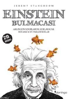 Einstein Bulmacası;Aklınızın Sınırlarını Zorlayacak Bulmaca Ve Paradokslar