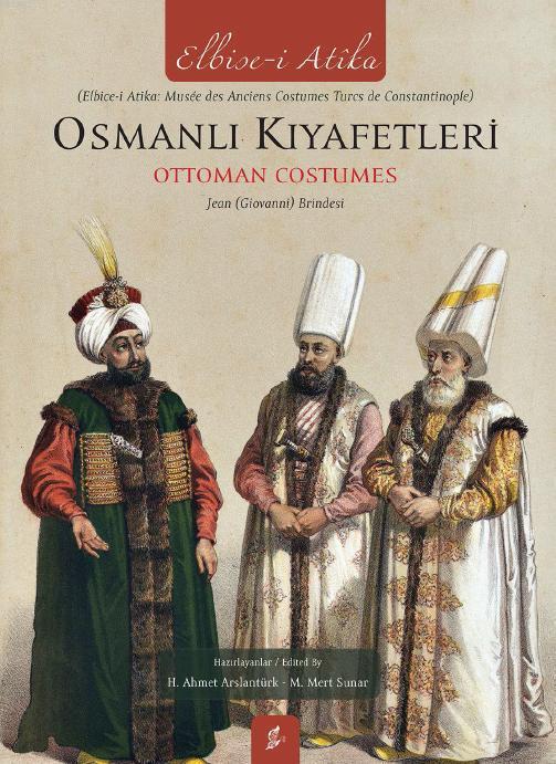 Osmanlı Kıyafetleri; Ottoman Custumes