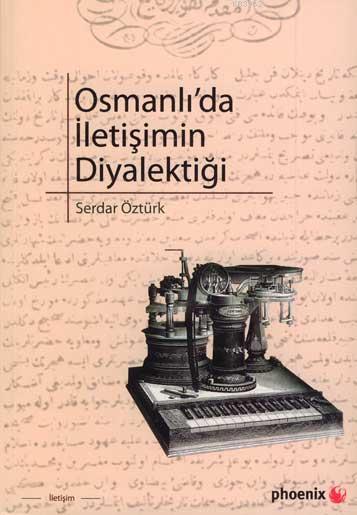 Osmanlıda İletişimin Diyalektiği