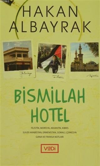 Bismillah Hotel; Filistin, Morisya, Arjantin, Kıbrıs, Suudi Arabbistan, Ermenistan, Somali, Çerkesya, Gana ve Fransa