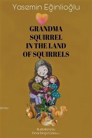 Grandma Squirrel In The Land Of Squeirrels