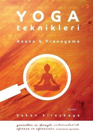 Yoga Teknikleri; Asana - Pranayama