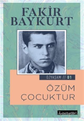 Özüm Çocuktur; Özyaşam Öyküsü: 01