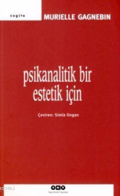 Psikanalitik Bir Estetik İçin