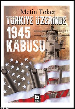 Türkiye Üzerinde 1945 Kabusu