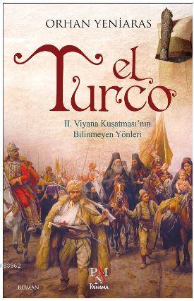 El Turco; II. Viyana Kuşatmasının  Bilinmeyen Yönleri
