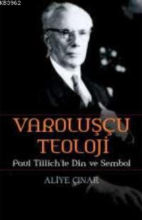 Varoluşçu Teoloji; Paul Tıllıchte Din ve Sembol