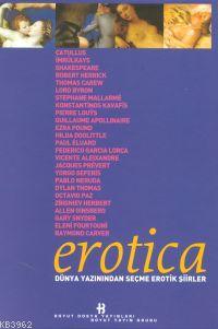 Erotica; Dünya Yazınından Seçme Erotik Şiirler