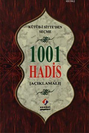 Kütüb-i Sitte'den Seçme 1001 Hadis (Açıklamalı)