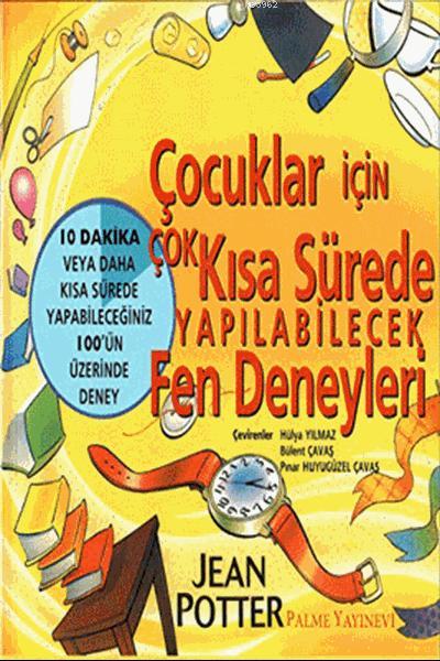 Çocuklar İçin Çok Kısa Sürede Yapılabilecek Fen Deneyleri