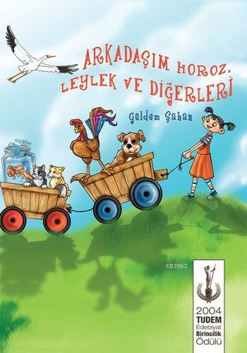 Arkadaşım Horoz, Leylek ve Diğerleri