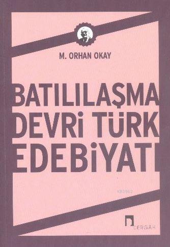 Batılılaşma Devri Türk Edebiyatı