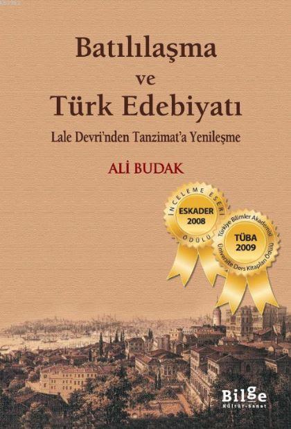 Batılılaşma ve Türk Edebiyatı; Lale Devri'nden Tanzimat'a Yenileşme