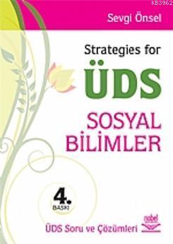 Strategies for ÜDS Sosyal Bilimler; ÜDS Sınav Soruları ve Çözümleri