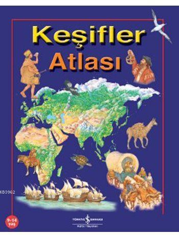 Keşifler Atlası (9-14 Yaş)