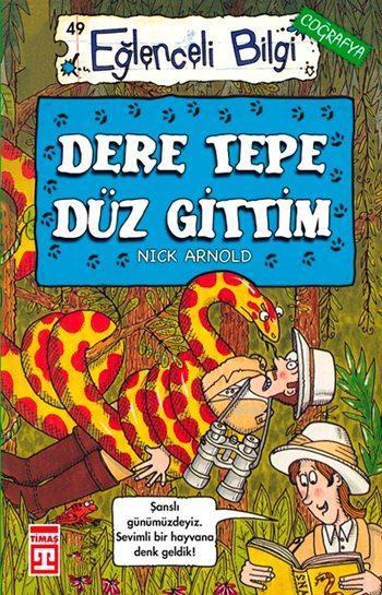 Dere Tepe Düz Gittim; Eğlenceli Coğrafya, +10 Yaş