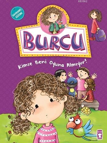 Burcu - Kimse Beni Oyuna Almıyor!; +5 Yaş