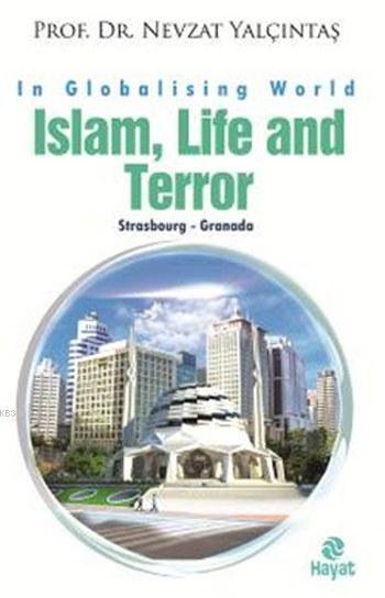 Islam, Life and Terror