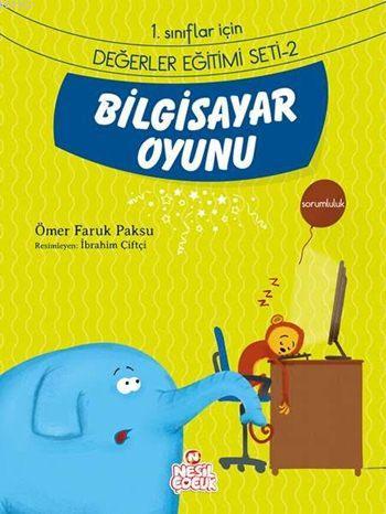 Bilgisayar Oyunu - Sorumluluk; 1. Sınıflar İçin Değerler Eğitimi Seti - 2