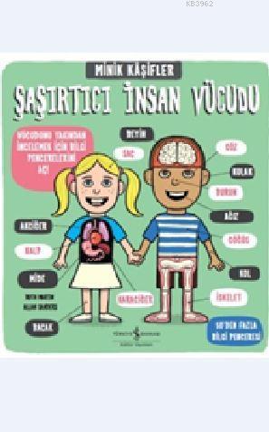 Şaşırtıcı İnsan Vücudu; Minik Kaşifler