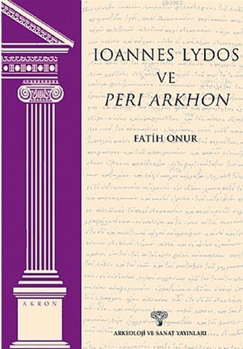 Ioannes Lydos ve Peri Arkhon - Akron 4