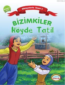 Bizimkiler Köyde Tatil; Meleklere İman