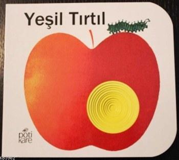 Yeşil Tırtıl; Delikli Kitaplar Serisi, 2+ Yaş