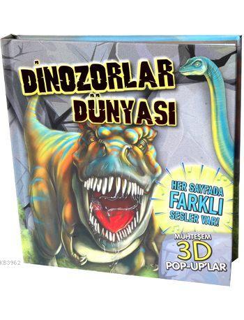 Dinozorlar Dünyası (Ciltli); Muhteşem 3D Pop-Up'lar