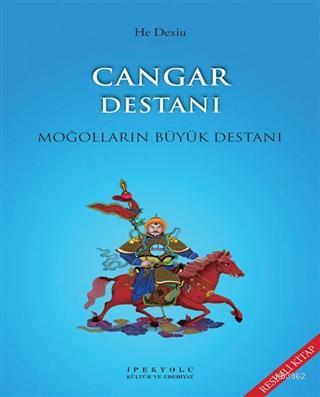 Cangar Destanı (Resimli Kitap); Moğolların Büyük Destanı
