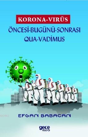 Korona Virüs; Öncesi - Bugünü - Sonrası OUA Vadimus