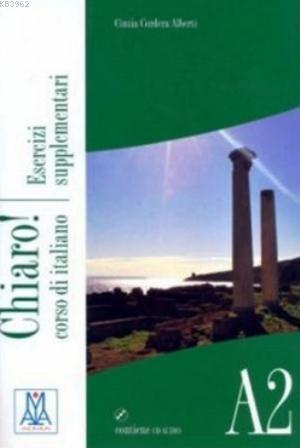 Chiaro! A2 Esercizi Supplementari (Çalışma Kitabı+CD) Orta-Alt Seviye İtalyanca