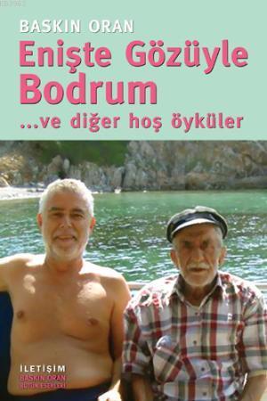 Enişte Gözüyle Bodrum; ... ve Diğer Hoş Öyküler