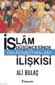 İslam Düşüncesinde Din Felsefe Vahiy Akıl İlişkisi