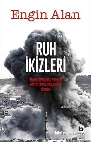 Ruh İkizleri Büyük Ortadoğu Projesi, Büyük İsrail Projesi ve Türkiye