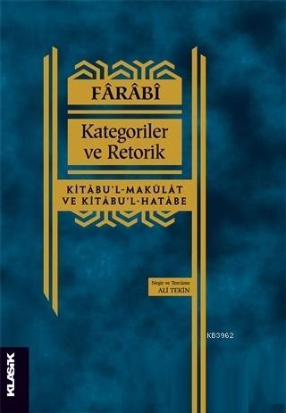 Kategoriler ve Retorik; Kitabu'l-Makulat ve Kitabu'l-Hatabe