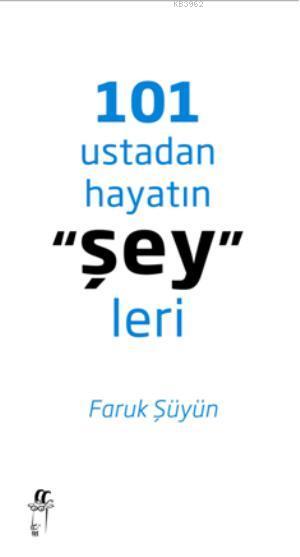 101 Ustadan Hayatın Şeyleri