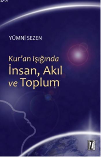 Kur'an Işığında İnsan, Akıl ve Toplum