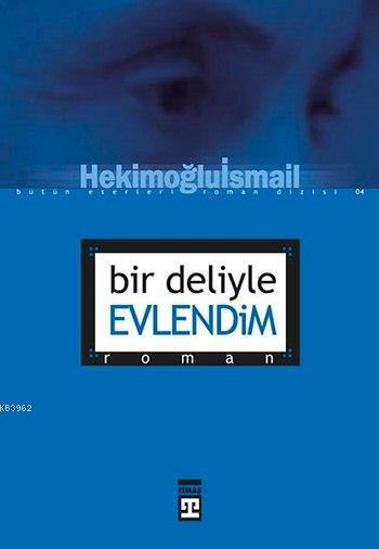 Bir Deliyle Evlendim