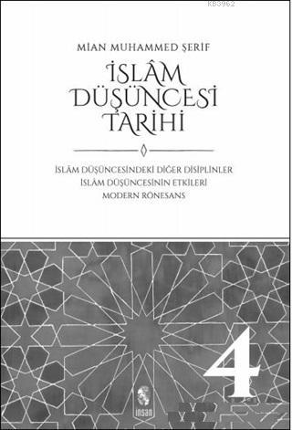 İslam Düşüncesi Tarihi 4; İslam Düşüncesindeki Diğer Disiplinler İslam Düşüncesinin Etkileri Modern Rönesans