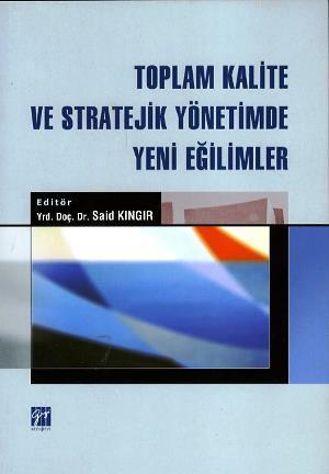 Toplam Kalite ve Stratejik Yönetimde Yeni Eğilimler