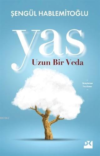 Yas; Uzun Bir Veda