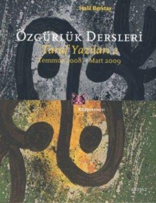 Özgürlük Dersleri; Taraf Yazıları 2 - Temmuz 2008-Mart 2009