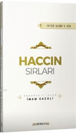 Haccın Sırları - İhyaü Ulümi'd-Din 7; Müccetü'l - İslam