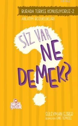 Siz Var Ne Demek?