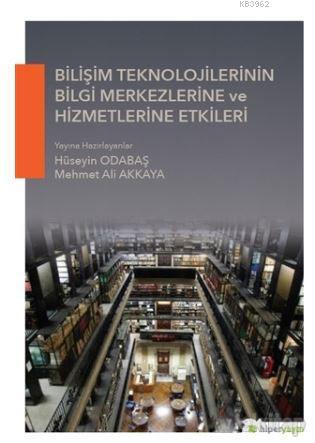 Bilişim Teknolojilerinin Bilgi Merkezlerine ve Hizmetlerine Etkileri