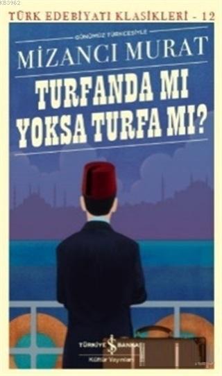 Turfanda mı Yoksa Turfa mı?