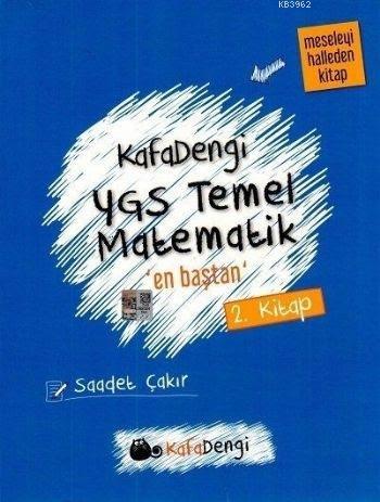 Kafa Dengi YGS Temel Matematik En Baştan Soru Bankası (2. Kitap)