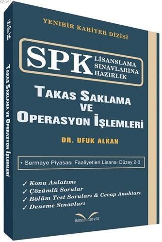Takas Saklama ve Operasyon İşlemleri; SPK Lisanslama Sınavlarına Hazırlık